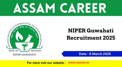 assam career   niper guwahati recruitment 2025