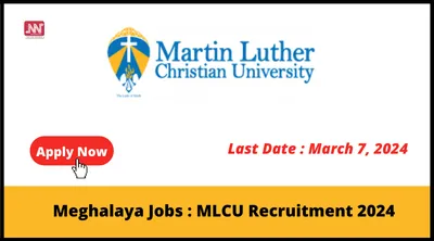 meghalaya jobs   mlcu recruitment 2024