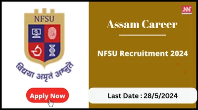 assam career   nfsu recruitment 2024