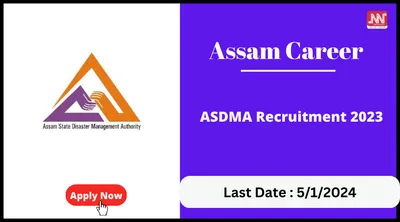 assam career   asdma recruitment 2023