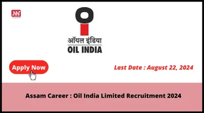 assam career   oil india limited recruitment 2024