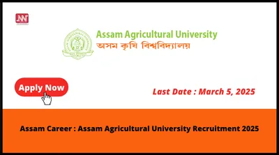 assam career   assam agricultural university recruitment 2025
