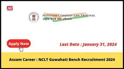 assam career   nclt guwahati bench recruitment 2024