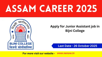 assam career 2025   apply for junior assistant job in bijni college
