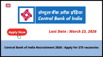 central bank of india recruitment 2026   apply for 275 vacancies