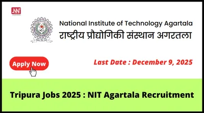 tripura jobs 2025   nit agartala recruitment