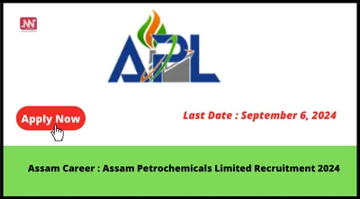 assam career   assam petrochemicals limited recruitment 2024