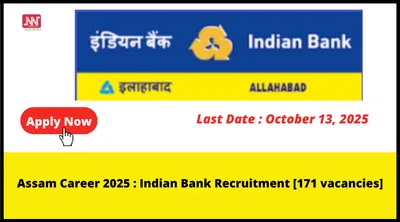 assam career 2025   indian bank recruitment  171 vacancies 