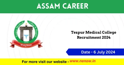 assam career   tezpur medical college recruitment 2024