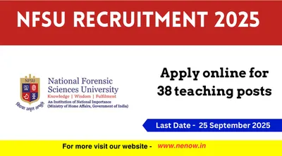 nfsu recruitment 2025   apply online for 38 teaching posts