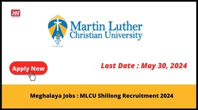 meghalaya jobs   mlcu shillong recruitment 2024