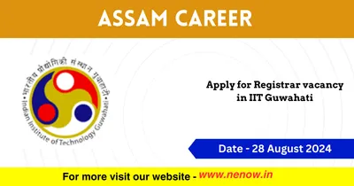 assam career   apply for registrar vacancy in iit guwahati