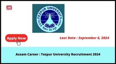 assam career   tezpur university recruitment 2024