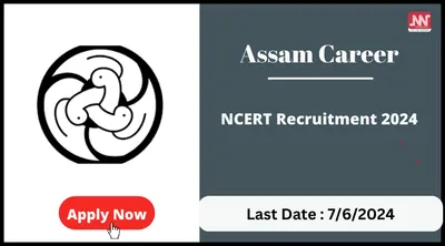 assam career   ncert recruitment 2024