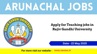 arunachal jobs   apply for teaching jobs in rajiv gandhi university