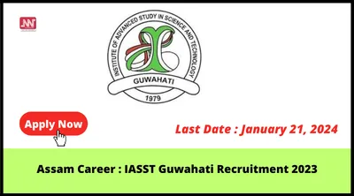 assam career   iasst guwahati recruitment 2023