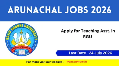 arunachal jobs 2026   apply for teaching asst  in rgu