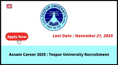 assam career 2025   tezpur university recruitment