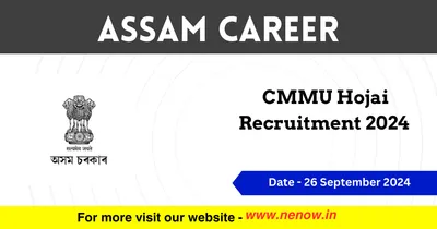 assam career   cmmu hojai recruitment 2024