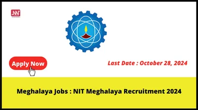 meghalaya jobs   nit meghalaya recruitment 2024
