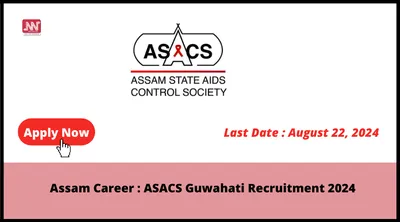 assam career   asacs guwahati recruitment 2024