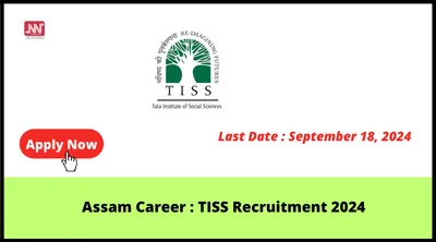 assam career   tiss recruitment 2024