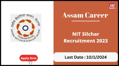 assam career   nit silchar recruitment 2023