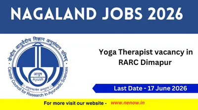 nagaland jobs 2026   yoga therapist vacancy in rarc dimapur