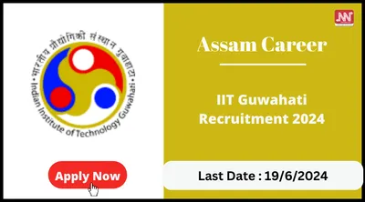 assam career   iit guwahati recruitment 2024