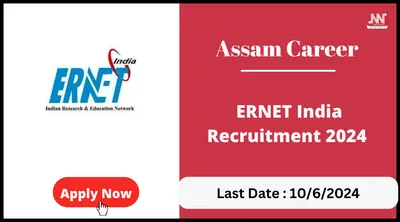 assam career   ernet india recruitment 2024