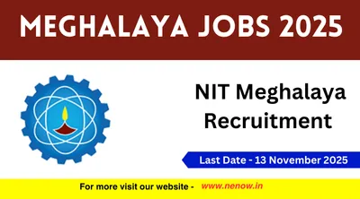 meghalaya jobs 2025   nit meghalaya recruitment
