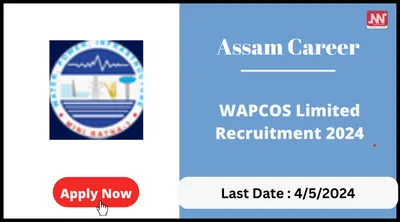 assam career   wapcos limited recruitment 2024
