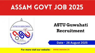 assam govt job 2025   astu guwahati recruitment