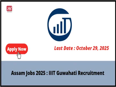 assam jobs 2025   iiit guwahati recruitment