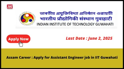 assam career   apply for assistant engineer job in iit guwahati
