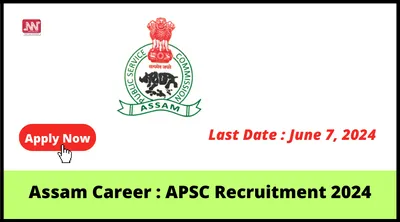 assam career   apsc recruitment 2024