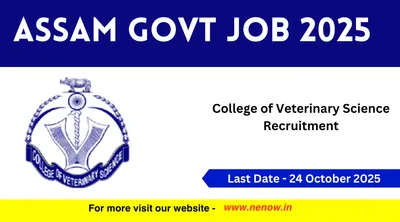 assam govt job 2025   college of veterinary science recruitment