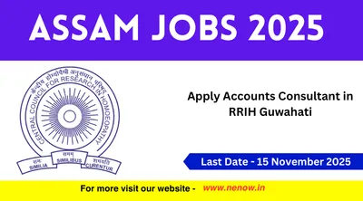 assam jobs 2025   apply accounts consultant in rrih guwahati