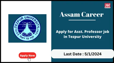 assam career   apply for asst  professor job in tezpur university