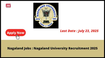 nagaland jobs   nagaland university recruitment 2025