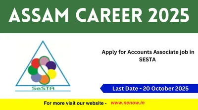 assam career 2025   apply for accounts associate job in sesta