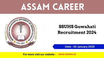 assam career   ssuhs guwahati recruitment 2024