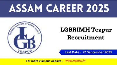 assam career 2025   lgbrimh tezpur recruitment