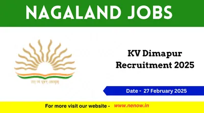 nagaland jobs   kv dimapur recruitment 2025