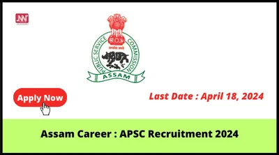 assam career   apsc recruitment 2024