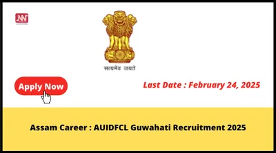assam career   auidfcl guwahati recruitment 2025