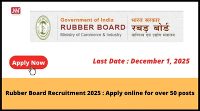 rubber board recruitment 2025   apply online for over 50 posts