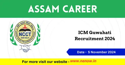 assam career   icm guwahati recruitment 2024