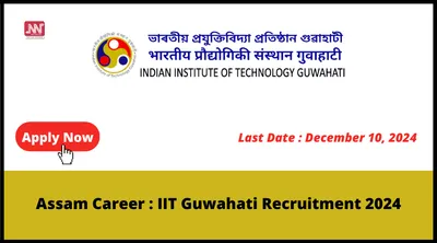 assam career   iit guwahati recruitment 2024