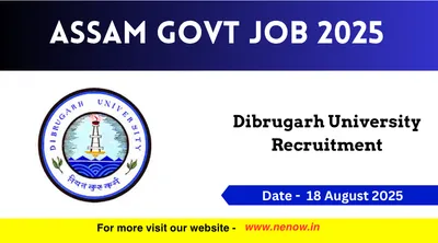assam govt job 2025   dibrugarh university recruitment